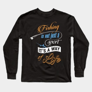 Fishing Is A Way Of Life Fisherman Angling Long Sleeve T-Shirt